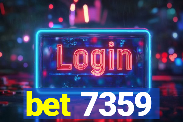 bet 7359